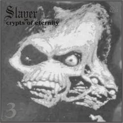 Slayer (USA) : Crypt of Eternity